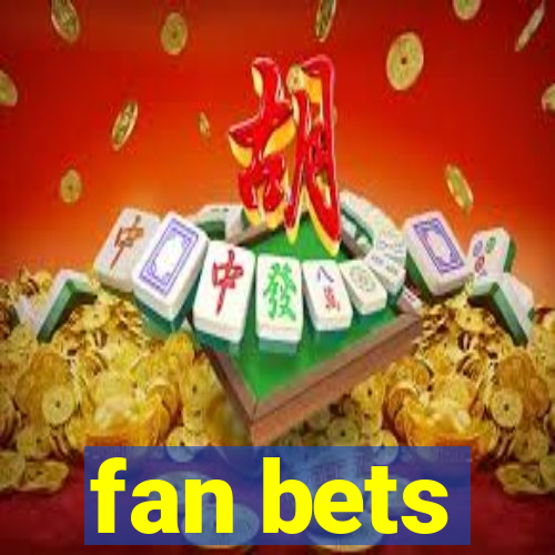 fan bets